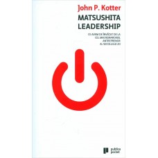 John P. Kotter - Matsushita Leadership