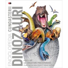 Enciclopedia cunoasterii - Dinozauri