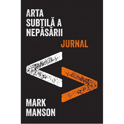 Mark Manson - Arta subtila a nepasarii. Jurnal