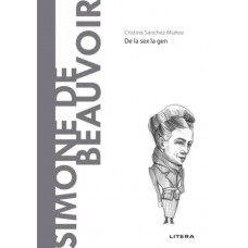 Cristina Sanchez Munoz - Descopera filosofia. Simone de Beauvoir. De la sex la gen